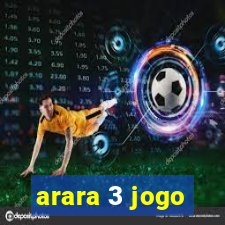 arara 3 jogo